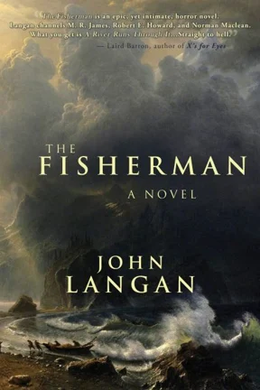 The Fisherman — John Langan
