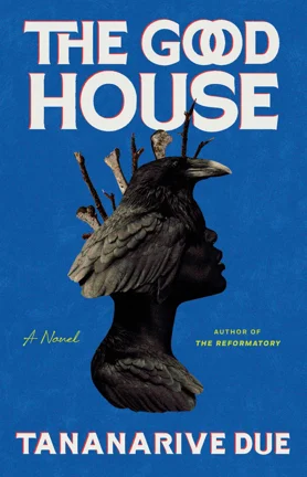 The Good House — Tananarive Due