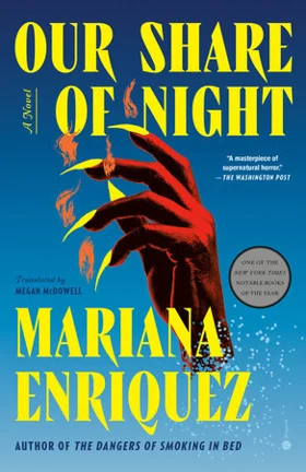 Our Share of Night — Mariana Enriquez